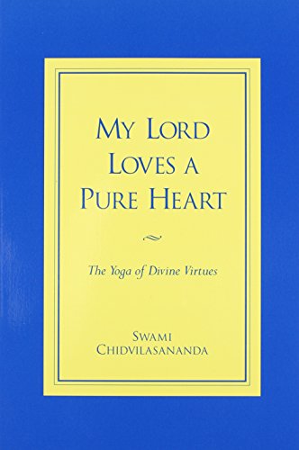 9780911307290: My Lord Loves a Pure Heart: The Yoga of Divine Virtues