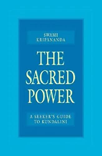Beispielbild fr The Sacred Power: A Seeker's Guide to Kundalini zum Verkauf von Wonder Book