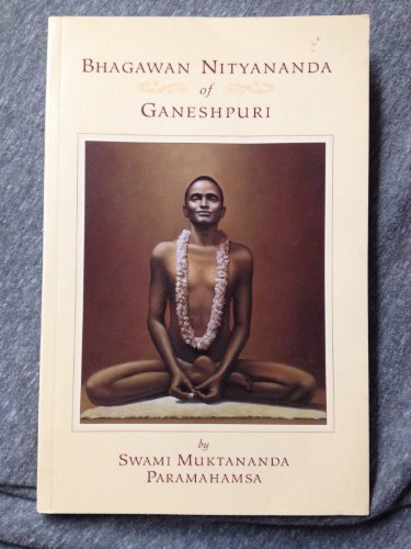 Imagen de archivo de Bhagawan Nityananda of Ganeshpuri : 2nd Edition a la venta por Better World Books