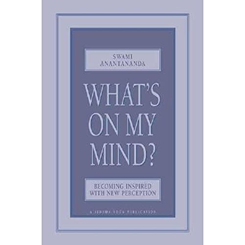 Imagen de archivo de What's on My Mind? : Becoming Inspired with New Perception a la venta por Better World Books: West