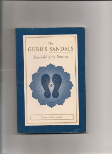 Beispielbild fr The Guru's Sandals: Threshold of the Formless zum Verkauf von Books From California