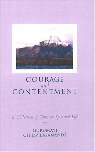 Beispielbild fr Courage and Contentment : A Collection of Talks on the Spiritual Life zum Verkauf von Better World Books