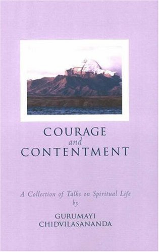 Stock image for Courage and Contentment: A Collection of Talks on the Spiritual Life for sale by Idaho Youth Ranch Books