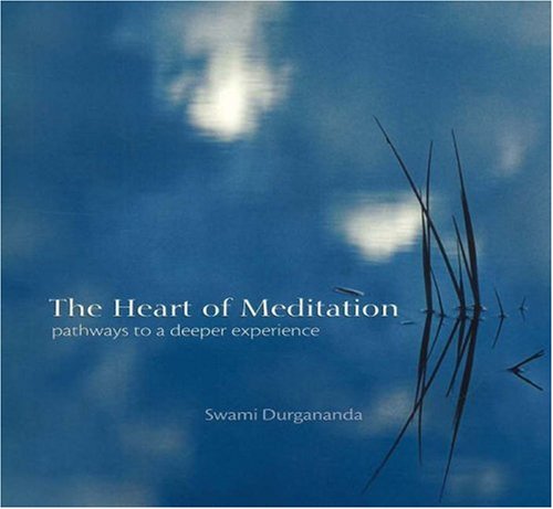 9780911307979: Heart of Meditation: Pathways to a Deeper Experience