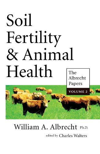 Imagen de archivo de Soil Fertility and Animal Health Vol. 2 : The Albrecht Papers Vol. 2 a la venta por Better World Books: West