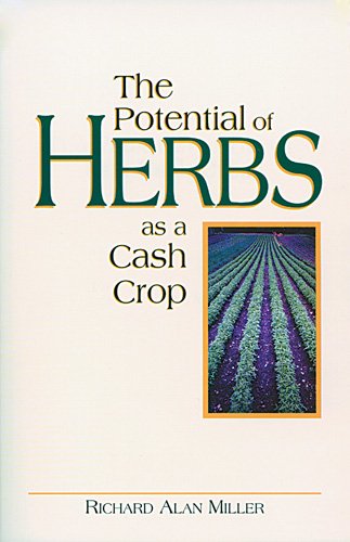 Stock image for The Potential of Herbs As a Cash Crop for sale by Better World Books: West