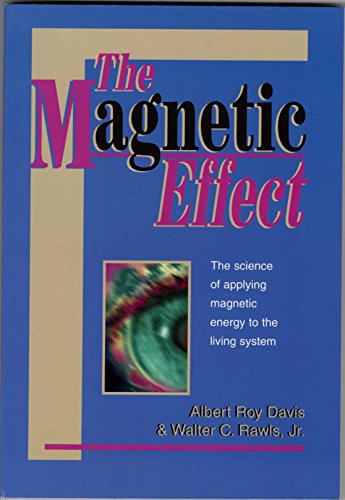 The Magnetic Effect (9780911311174) by Davis, Albert Roy; Rawls, Walter, Jr.