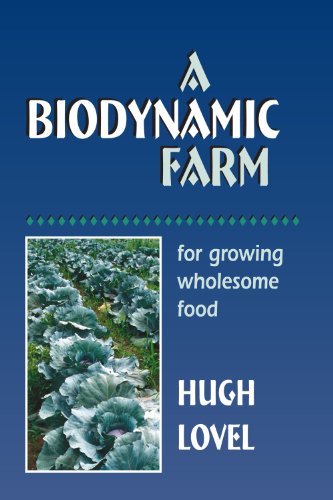 Imagen de archivo de A Biodynamic Farm, For Growing Wholesome Food a la venta por Goodwill