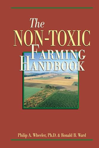 Stock image for The Non-Toxic Farming Handbook for sale by Lowry's Books