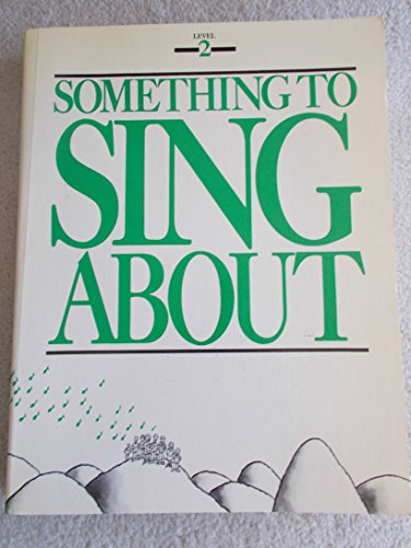 Stock image for Something to Sing About, Level 2 for sale by Wonder Book