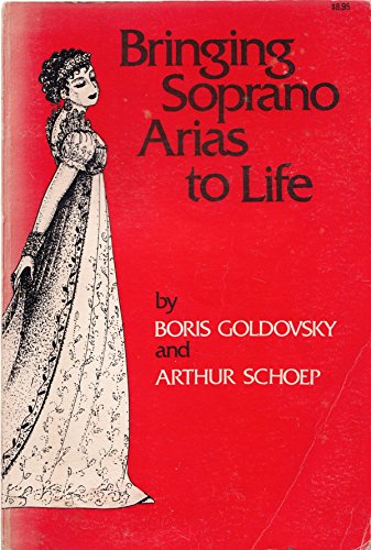 Imagen de archivo de Bringing Soprano Arias to Life a la venta por Muse Book Shop