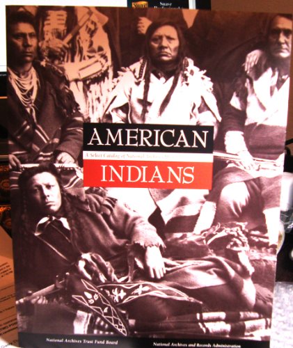 Beispielbild fr American Indians A Select Catalog of National Archives Microfilm Publications zum Verkauf von Virtuous Volumes et al.