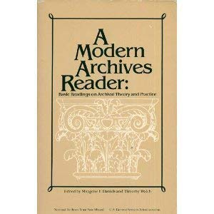 Beispielbild fr A modern archives reader. basic readings on archival theory and practice, zum Verkauf von modernes antiquariat f. wiss. literatur