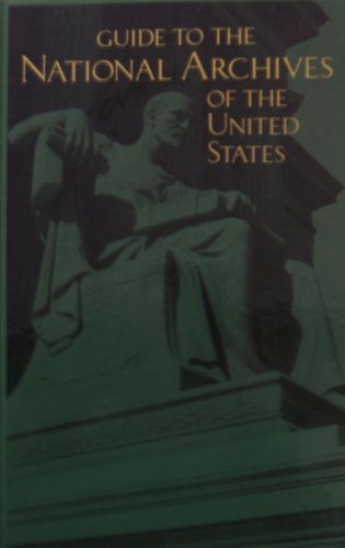 Imagen de archivo de Guide to the National Archives of the United States a la venta por ThriftBooks-Dallas