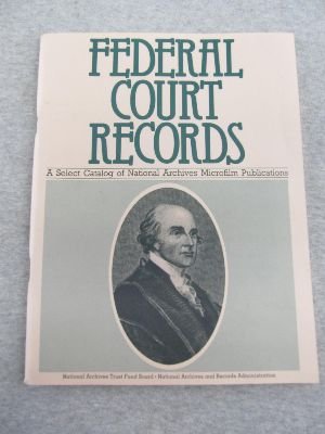 Stock image for Federal Court Records a Select Catalog of National Archives Microfilm Publications for sale by Manning's Books & Prints, ABAA