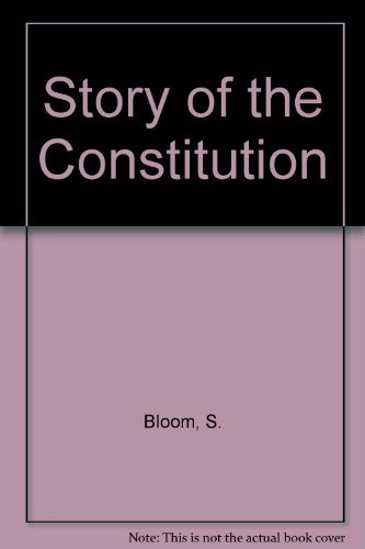 Beispielbild fr The Story of the Constitution zum Verkauf von Wonder Book