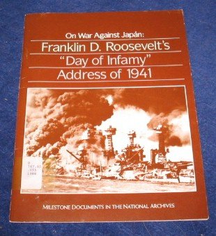 Beispielbild fr On War against Japan: Franklin D. Roosevelt's Day of Infamy Address of 1941 zum Verkauf von Sessions Book Sales