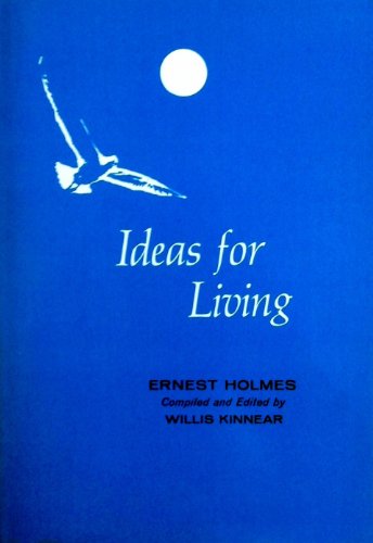 Ideas for Living (9780911336405) by Holmes, Ernest