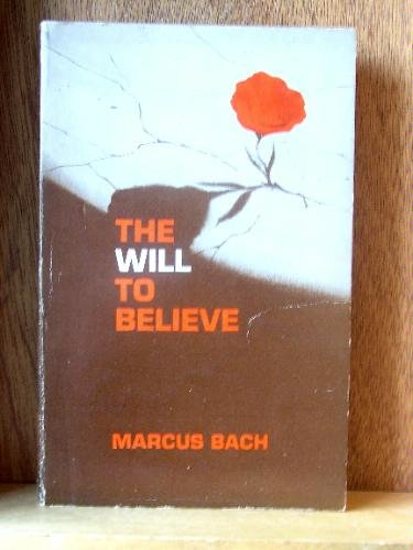 Imagen de archivo de The Will to Believe a la venta por ThriftBooks-Atlanta