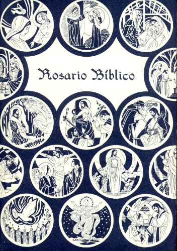 9780911346046: Rosario bíblico: Una versión moderna de la manera como se rezaba el rosario en Europa Occidental a fines de la Edad Media (Spanish Edition)