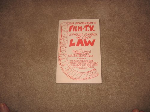 Imagen de archivo de Film-TV Law (Your Introduction to Film-TV Copyright, Contracts and Other Law) a la venta por Better World Books: West