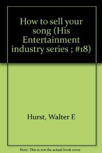 Imagen de archivo de How to sell your song (His Entertainment industry series ; #18) a la venta por ThriftBooks-Atlanta