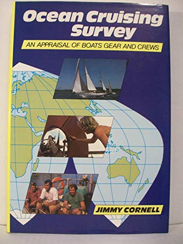 Imagen de archivo de Ocean Cruising Survey: An Appraisal of Boats, Gear and Crew a la venta por Wonder Book