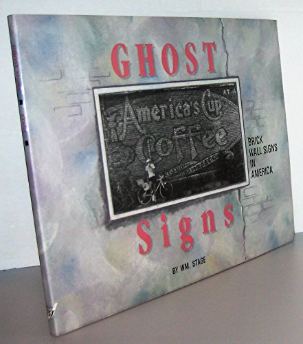 Stock image for Ghost Signs: Brick Wall Signs in America for sale by ThriftBooks-Atlanta