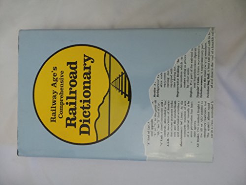 Imagen de archivo de RAILWAY AGE'S COMPREHENSIVE RAILROAD DICTIONARY a la venta por Robert Gavora, Fine & Rare Books, ABAA