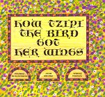 Imagen de archivo de How Tzipi the Bird Got Her Wings a la venta por Better World Books