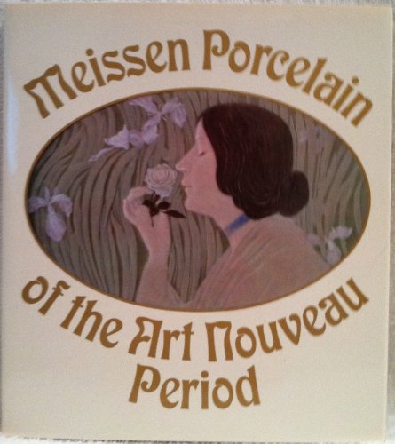 Stock image for Meissen porcelain of the art nouveau period for sale by ThriftBooks-Dallas
