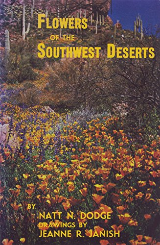 Imagen de archivo de Flowers of the Southwest Deserts a la venta por Books From California
