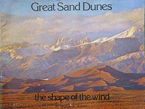 Imagen de archivo de Great Sand Dunes: The Shape of the Wind a la venta por Wonder Book