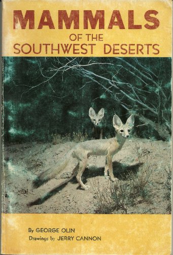 Beispielbild fr Mammals of the Southwest deserts (Popular series - Southwest Parks and Monuments Association ; no. 8) zum Verkauf von Wonder Book