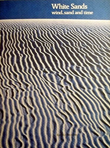 9780911408461: White Sands: Wind, Sand, and Time