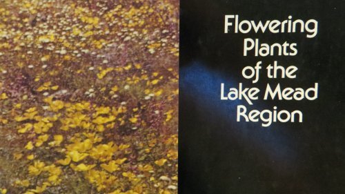 Stock image for Flowering Plants of the Lake Mead Region for sale by ThriftBooks-Atlanta