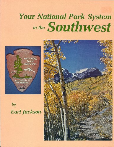 Stock image for Your National Park System in the Southwest for sale by Better World Books: West