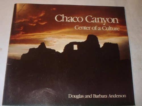 Chaco Canyon: Center of a Culture (9780911408577) by Anderson, Barbara; Anderson, Douglas