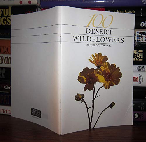 Beispielbild fr 100 Desert Wildflowers of the Southwest zum Verkauf von Better World Books