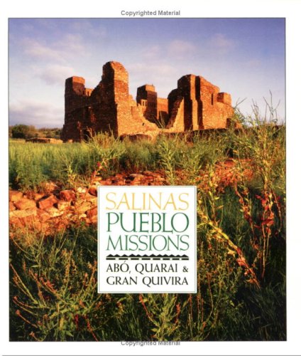 Beispielbild fr Salinas Pueblo Missions: Abo Quarai and Gran Quivira zum Verkauf von medimops
