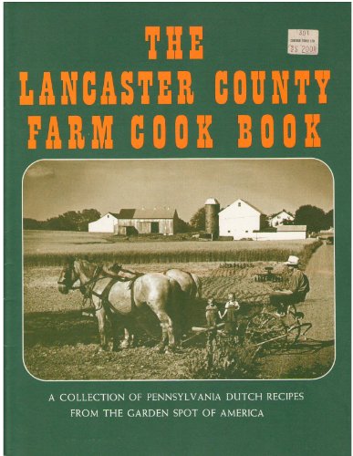 Stock image for The Lancaster County Farm Cook Book for sale by Better World Books