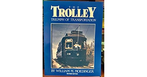Stock image for The Trolley . . . Triumph of Transport for sale by Saucony Book Shop