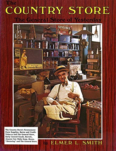9780911410433: The Country Store: The General Store of Yesterday [Paperback] by