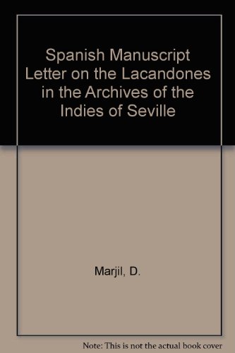 Stock image for A Spanish Manuscript Letter on the Lacandones, in the Archives of the Indies at Seville for sale by N. Fagin Books