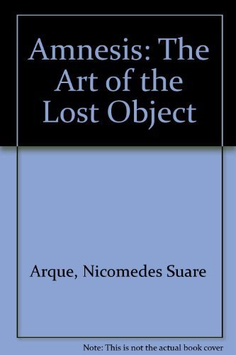 Stock image for Amnesis Art: The Art of the Lost Object (Signed) for sale by Shaker Mill Books