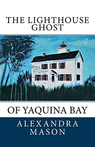 Beispielbild fr The Lighthouse Ghost: of Yaquina Bay zum Verkauf von St Vincent de Paul of Lane County