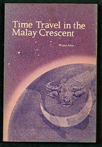 Imagen de archivo de Time Travel in the Malay Crescent a la venta por Emily's Books