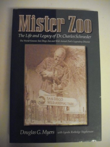 Stock image for Mister Zoo: The Life and Legacy of Dr. Charles Schroeder for sale by -OnTimeBooks-