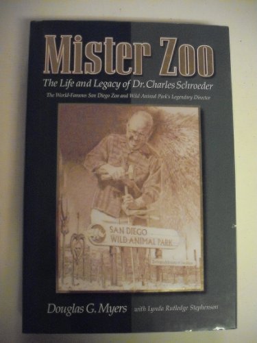 Stock image for Mister Zoo: The Life and Legacy of Dr Charles Schroeder **Signed** for sale by All-Ways Fiction