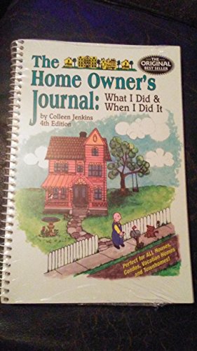 Stock image for Home Owner's Journal : What I Did and When I Did It for sale by Better World Books: West